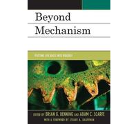 Brian G. Henning Adam Scarfe Beyond Mechanism (Tascabile)