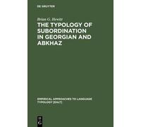 Brian G. Hewitt The Typology of Subordination in Georgian and (Copertina rigida)