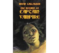 Brian Gallagher The Return of Captain Vampire (Tascabile)