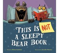 Brian Gehrlein This Is Not a Sleepy Bear Book (Copertina rigida)