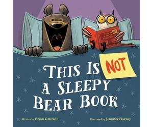 Brian Gehrlein This Is Not a Sleepy Bear Book (Copertina rigida)