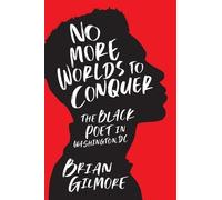 Brian Gilmore No More Worlds to Conquer (Copertina rigida)
