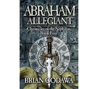 Brian Godawa Abraham Allegiant (Tascabile) Chronicles of the Nephilim