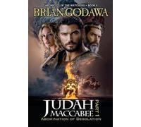 Brian Godawa Judah Maccabee - Part 1 (Tascabile) Chronicles of the Watchers