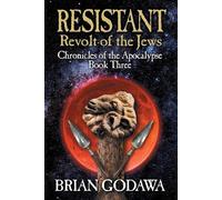 Brian Godawa Resistant (Tascabile) Chronicles of the Apocalypse