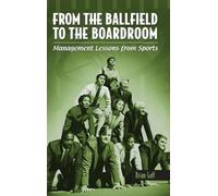 Brian Goff From the Ballfield to the Boardroom (Copertina rigida)