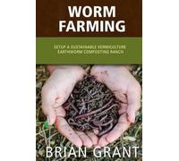 Brian Grant Worm Farming (Tascabile)
