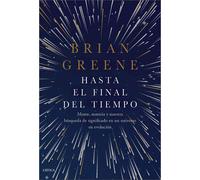 Brian Greene Joan Lluís Riera Hasta el final del tiempo (Tascabile)