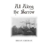 Brian Grehan All Along the Barrow (Tascabile)