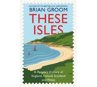 Brian Groom These Isles (Copertina rigida)