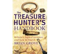 Brian Grove The Treasure Hunter's Handbook (Tascabile)