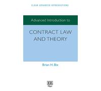 Brian H. Bix Advanced Introduction to Contract Law and Theory (Tascabile)
