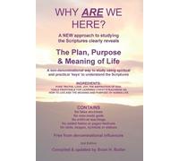 Brian H. Butler WHY ARE WE HERE?: A new approach to studying the Bib (Tascabile)