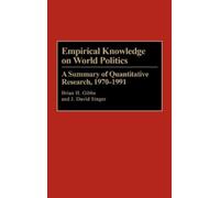 Brian H. Gibbs J. David Si Empirical Knowledge on World Poli (Copertina rigida)