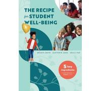 Brian H Smith Clayton R Cook Aria E F The Recipe for Student Well-Be (Tascabile)