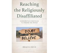 Brian H. Smith Reaching the Religiously Disaffiliated (Copertina rigida)
