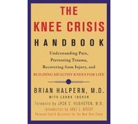 Brian Halpern Laura Tucker The Knee Crisis Handbook (Tascabile)