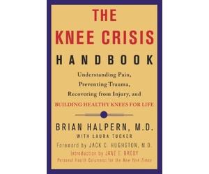 Brian Halpern Laura Tucker The Knee Crisis Handbook (Tascabile)