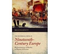 Brian Hamnett The Historical Novel in Nineteenth-Century Europe (Tascabile)