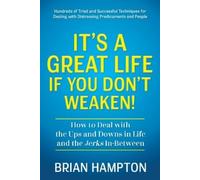 Brian Hampton It’s a Great Life If You Don’t Weaken (Tascabile)