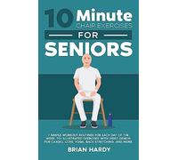 Brian Hardy 10-Minute Chair Exercises for Seniors; 7 Simple W (Copertina rigida)