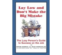 Brian Harris Rich Herschlag Lay Low and Don't Make the Big Mistake (Tascabile)