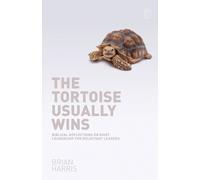 Brian Harris The Tortoise Usually Wins: Biblical Reflections on Quie (Tascabile)