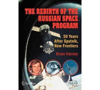 Brian Harvey The Rebirth of the Russian Space Program (Tascabile)