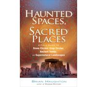 Brian Haughton Haunted Spaces, Sacred Places (Tascabile)
