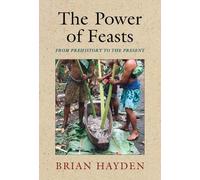 Brian Hayden The Power of Feasts (Tascabile)