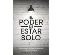 Brian Hayes El Poder de Estar Solo (Tascabile)
