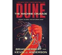 Brian Herbert Kevin J Anderson Dune: The Machine Crusade (Tascabile) Dune