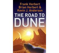 Brian Herbert Kevin J Anderson Frank Herbert The Road to Dune (Tascabile)