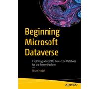 Brian Hodel Beginning Microsoft Dataverse (Tascabile)