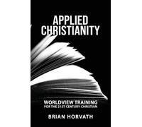 Brian Horvath Applied Christianity (Copertina rigida)