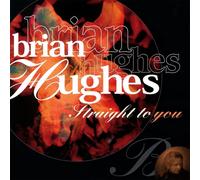 Brian Hughes Straight To You (CD)