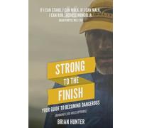 Brian Hunter Strong to the Finish (Tascabile)