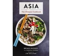 Brian Huskey Asia (Copertina rigida) Ultimate Cookbooks