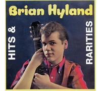 Brian Hyland - Hits & Rarities