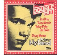 BRIAN HYLAND - Itsy Bitsy Teeny Weeny Yellow Polka Dot Bikini/Gypsy Woman (7" Vinyl Single)(1981)(Original Double Hit)(MCA 104282)