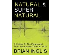 Brian Inglis Natural and Supernatural (Tascabile)