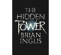 Brian Inglis The Hidden Power (Tascabile)