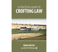 Brian Inkster A Practical Guide to Crofting Law (Tascabile)