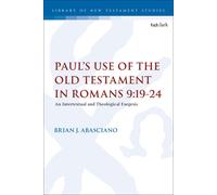 Brian J. Abasciano Paul’s Use of the Old Testament in Romans 9:19-24 (Tascabile)