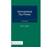 Brian J Arnold International Tax Primer (Copertina rigida)