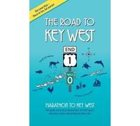 Brian J Branigan The Road to Key West, Marathon to Key West (Tascabile)