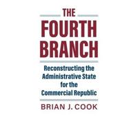 Brian J. Cook The Fourth Branch (Copertina rigida)
