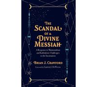 Brian J Crawford The Scandal of a Divine Messiah (Copertina rigida)