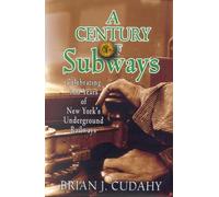 Brian J. Cudahy A Century of Subways (Copertina rigida)