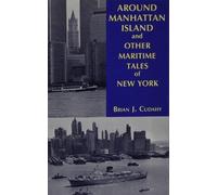 Brian J. Cudahy Around Manhattan Island and Other Tales of Maritime (Tascabile)